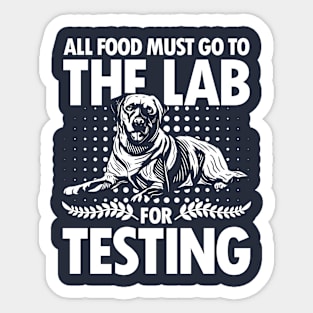 All Food Must Go To The Lab for Testing Sticker